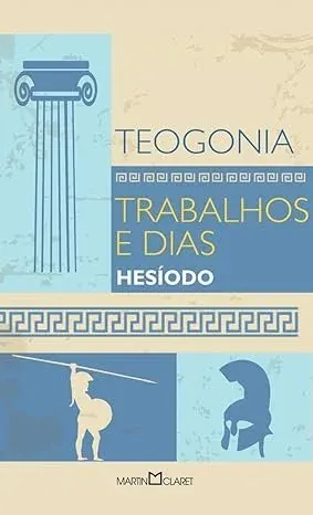 Teogonia e O Trabalho e os dias - Hesíodo